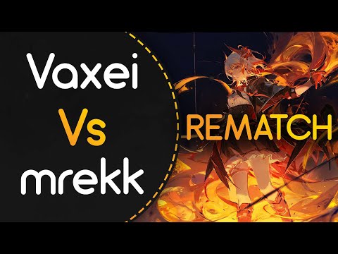 Vaxei vs mrekk! REMATCH // Camellia - Flamewall (Sotarks) [ETERNAL SACRED FIRE]