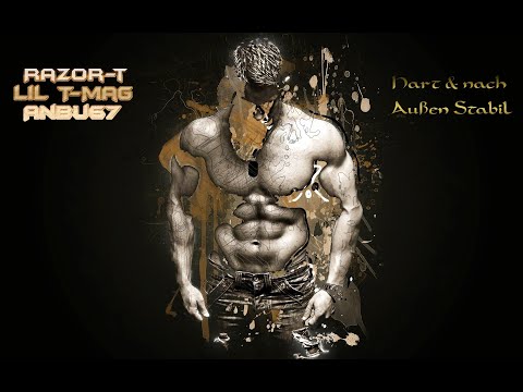 Razor-t, Lil T-Mag, Anbu67 - Hart & nach Außen Stabil (prod. by 2Deep)