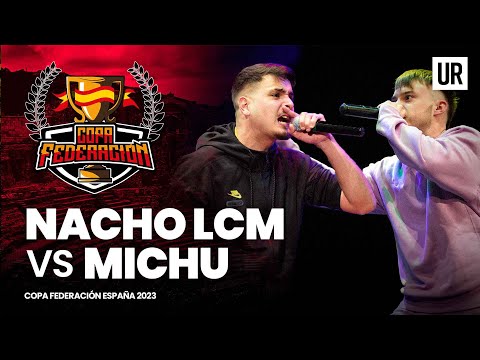 NACHO LCM VS MICHU I Cuartos de final I Copa Federación España 2022