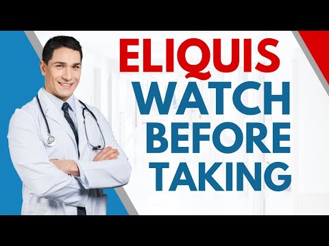 IMPORTANT Things To Know Before Taking Eliquis - Side Effects, Uses