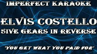 Elvis Costello karaoke - 5ive Gears In Reverse
