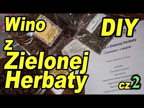 DIY - Wino z ZIELONEJ HERBATY z żurawiną i rodzynkami z gotowego zestawu !:) cz.2