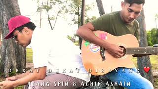 Download lagu Dekat dekat disayang versi abang achik spin mp3