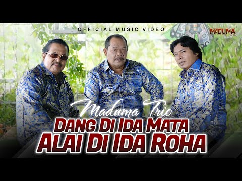 Maduma Trio - Dang Di Ida Mata Alai Di Ida Roha (Official Music Video)