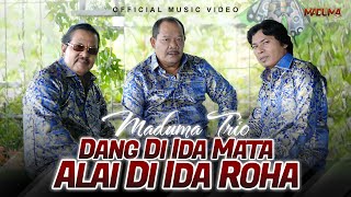 Download lagu Maduma Trio - Dang Di Ida Mata Alai Di Ida Roha mp3