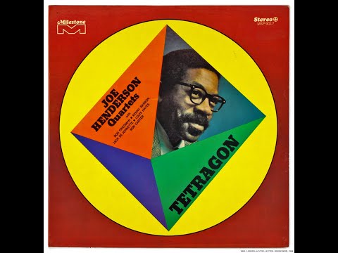Joe Henderson Quartets - Tetragon (Full album)
