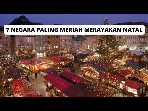 TOP 7 COUNTRIES THAT CELEBRATE CHRISTMAS MOST FESTIVELY IN EUROPE