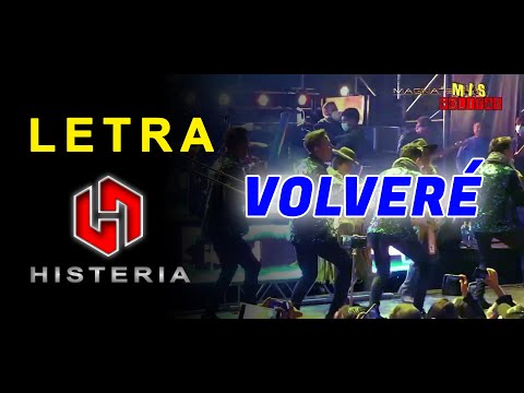 LETRA 🍷Volveré | Histeria - 2021 En vivo