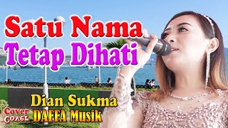 Download lagu Dian Sukma ft DAFFA Musik - SATU NAMA TETAP DIHATI (Dangdut Koplo Cover) mp3