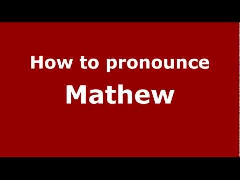 How to Pronounce Mathew - PronounceNames.com