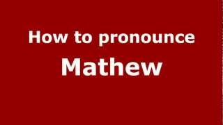 How to pronounce Mathew