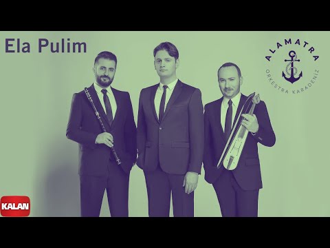 Alamatra - Ela Pulim I Pusula © 2019 Kalan Müzik
