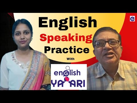English Speaking  Practice with @EnglishYaari Tutor Kishore Gurbani