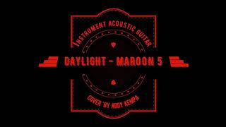 Download lagu Daylight Maroon 5 Instrument Acoustic Guitar cover 'by Ardy Kempa mp3 Download lagu Daylight Maroon 5 Instrument Acoustic Guitar cover 'by Ardy Kempa mp3
