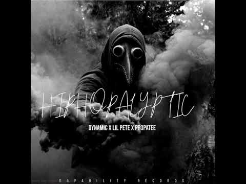 Dynamic X Lil Pete X PropaTee - HipHopalyptic (Remix) - [Audio]