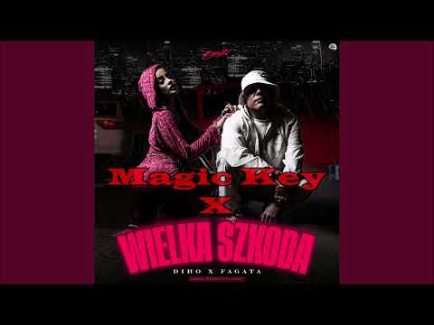 Fagata Diho - Wielka Szkoda X Magic Key [Bailian blend]