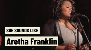 She sounds just like "Aretha Franklin!"