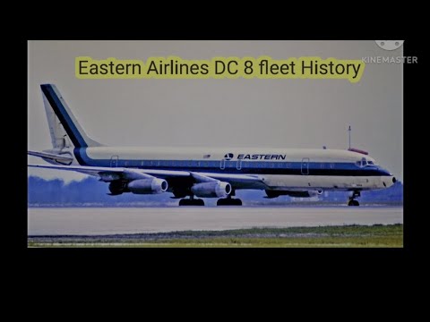 Eastern Airlines Douglas DC 8 Fleet History
