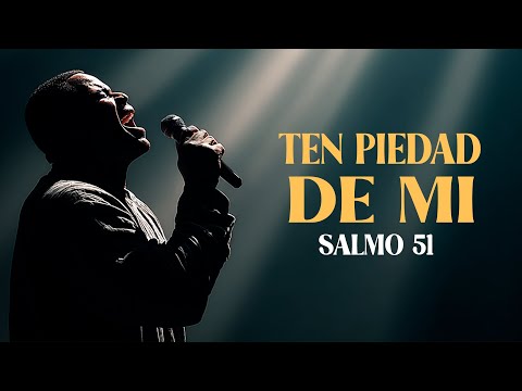 El cántico más desgarrador El Salmo  51 – Ten piedad |Te Hará Llorar #salmo51 #worshipmusic