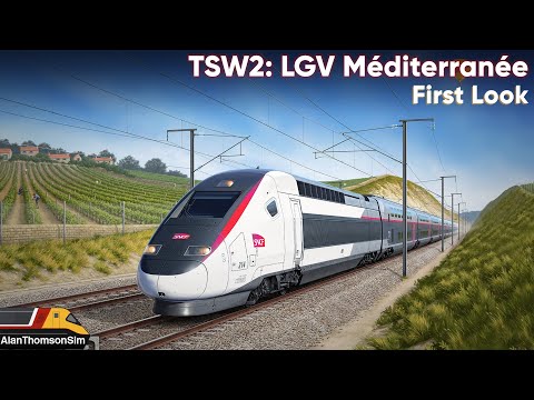 Train Sim World 2 : LGV MÉDITERRANÉE FIRST LOOK