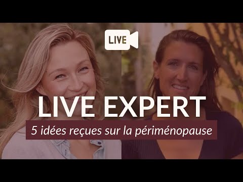 Quelles sont les 5 idées reçues sur la périménopause ?
