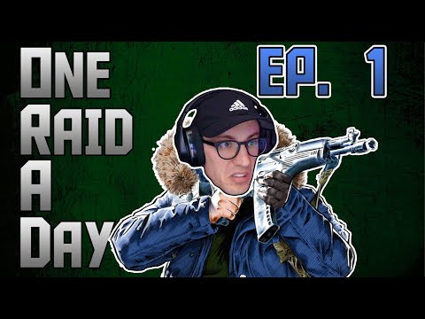 One Raid A Day [DAY 1] -- Escape From Tarkov .12.9 playthrough