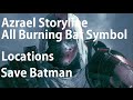 Batman Arkham Knight Azrael Storyline All Burning Bat Symbol Locations Heir To The Cowl Mission