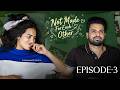 Not Made For Each Other Episode 3 Swetha Ghattamaneni Vivan Suryaa Infinitum Media