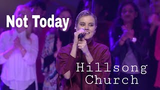 Hillsong Church - Not Today