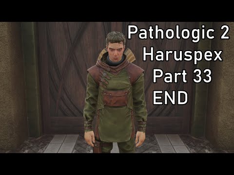 Pathologic 2 - Haruspex - Part 33 (END)