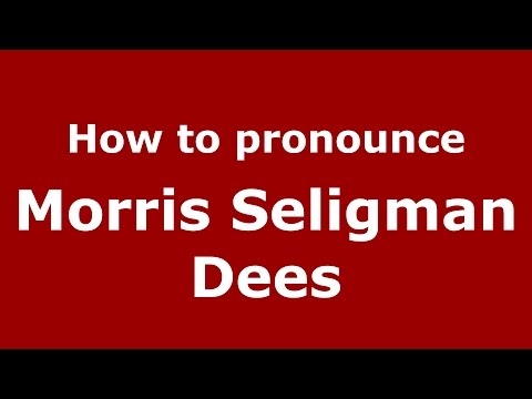 How to pronounce Morris Seligman Dees (American English/US)  - PronounceNames.com