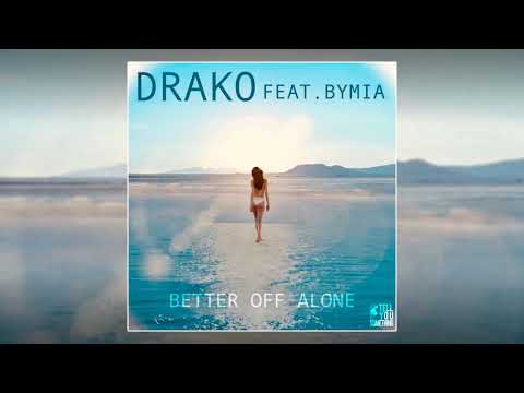 Drako ft. Bymia - Better Off Alone