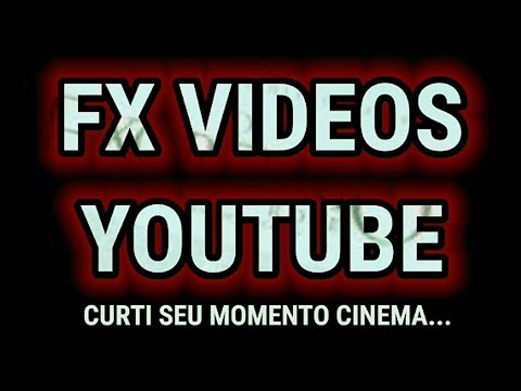 FX VIDEOS _ apresenta