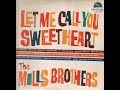 The Mills Brothers - Let Me Call You Sweet Heart -  I Want A Girl/Dot 1959
