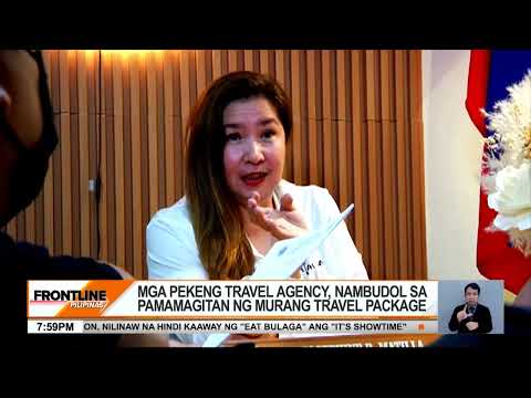 Mga pekeng travel agency, patuloy na nambubudol sa pamamagitan ng murang travel packages