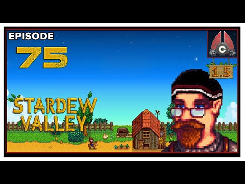 CohhCarnage Plays Stardew Valley Patch 1.5 - Episode 75