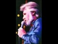 Kenny Rogers - If You Want To Find Love