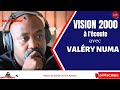 Vision 2000 à l'écoute avec Valery Numa | Mercredi 1er Mai  2024