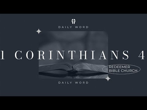 Daily Word | 1 Corinthians 4 | Kyle Swanson