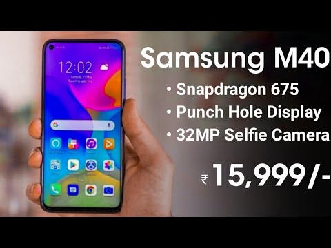 Samsung Galaxy M40 - Punch Hole Display, Snapdragon 675 | Samsung M40 Full Specification Video