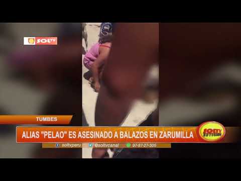 Tumbes: alias "Pelao" es asesinado a balazos en Zarumilla