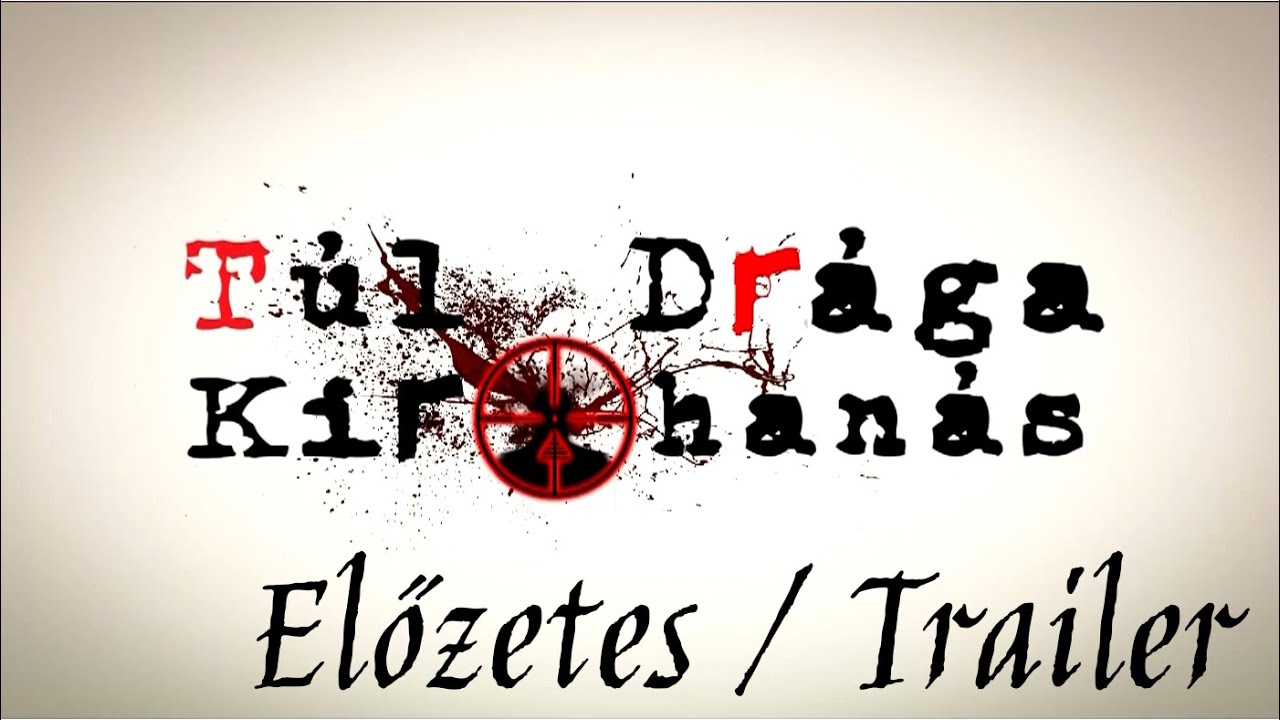 Túl Drága Kirohanás (2016) Hivatalos 4K Előzetes