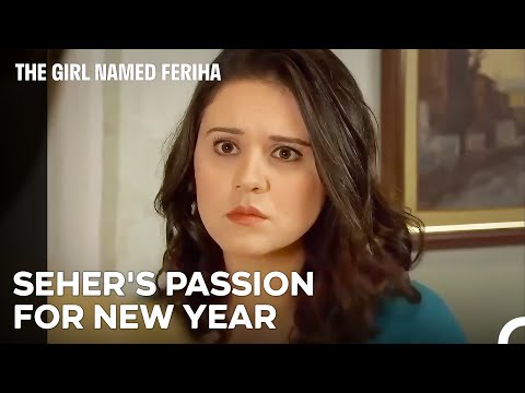 Seher Wanted To Make A Celebration - The Girl Named Feriha Episode 41