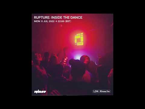 Rupture: Inside The Dance - Rinse FM (July 2022)