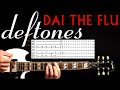 Deftones Dai The Flu Guitar Lesson Guitar Tabs Guitar Tutorial Guitar Chords Guitar Cover