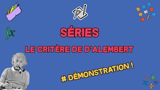SÉRIES |  DÉMONSTRATION DU CRITÈRE DE D'ALEMBERT