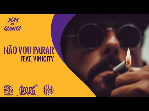 SOM DE QUINTA | Diegues Mc  - Não Vou Parar feat. ViniCity