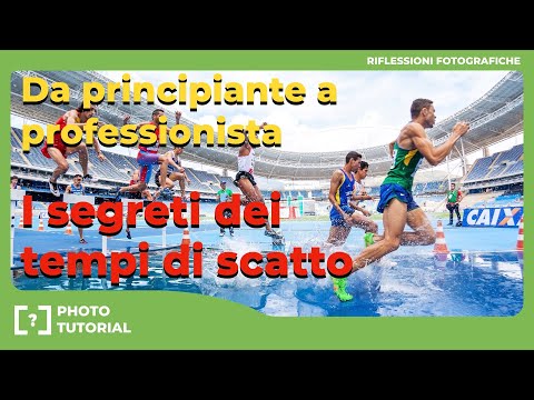 I segreti dei TEMPI DI SCATTO : da principiante a professionista