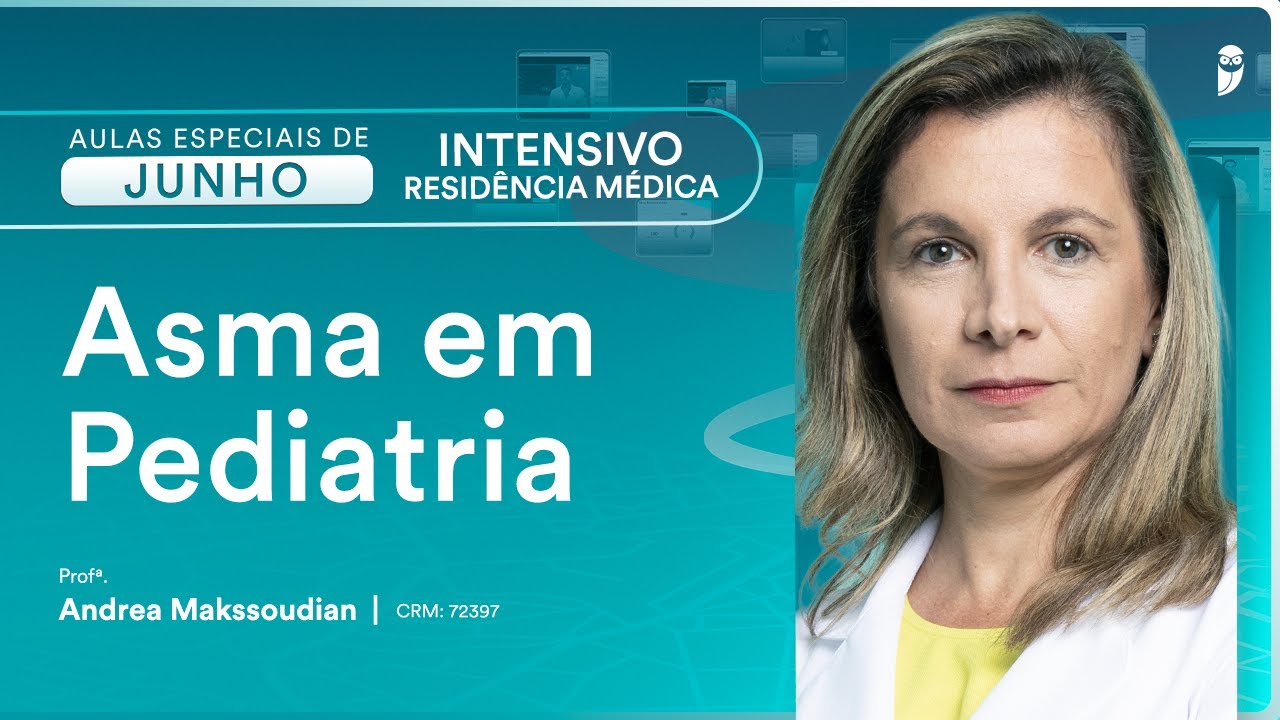 Asma em Pediatria - Aula de Curso Intensivo Residência Médica