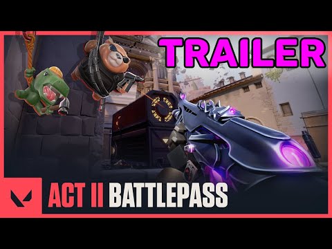 VALORANT TRAILER Act II Battlepass Trailer - VALORANT TRAILER